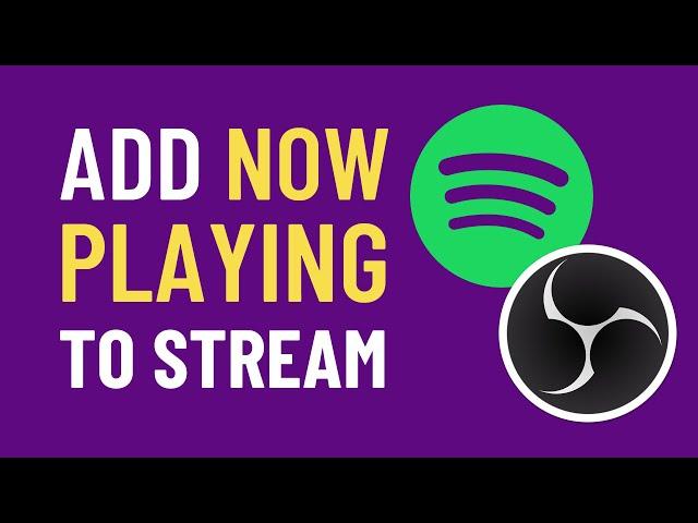 How to Add Spotify NOW PLAYING to OBS in 5 Minutes