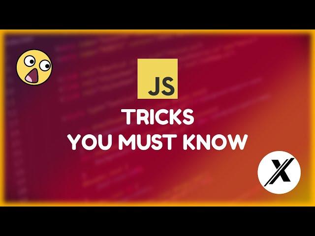 8 JAVASCRIPT TRICKS AND SECRETS YOU DIDNT KNOW THEY EXIST