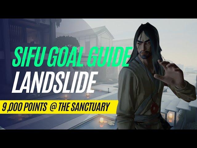 Step Into A Landslide!! - Sifu Goal Guide 9,000 Points in the Sanctuary