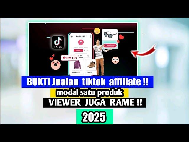 BUKTI JUALAN TIKTOK AFFILIATE MODAL 1 SAMPEL PRODUK MASIH ADA PELUANG BUAT PEMULA 2025