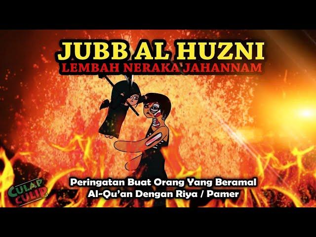 Jubb Al Huzni - Lembah Neraka Jahannam Untuk yang Suka Pamer Amalan Qur'an