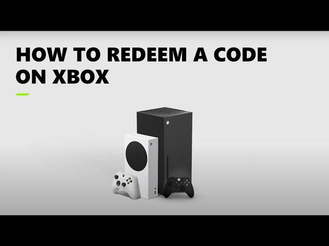 How to Redeem a code on Your Xbox Console