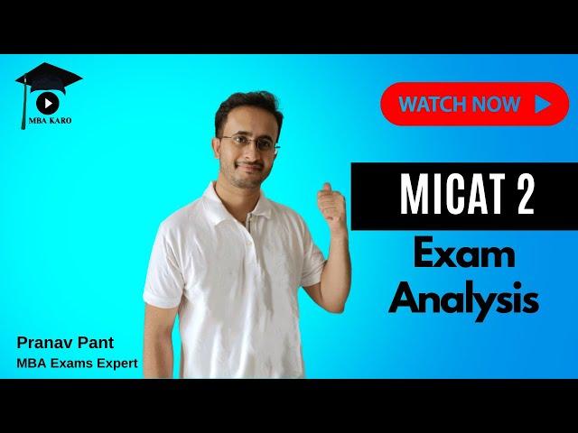 MICAT 2 2024-26 exam analysis: Pattern, Difficulty Level, Cutoff