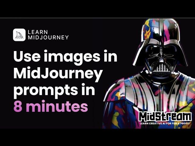 Learn how to use MidJourney Image Prompts in 8 minutes