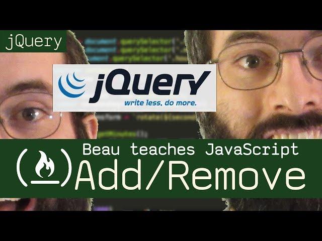 jQuery: add and remove DOM elements - Beau teaches JavaScript