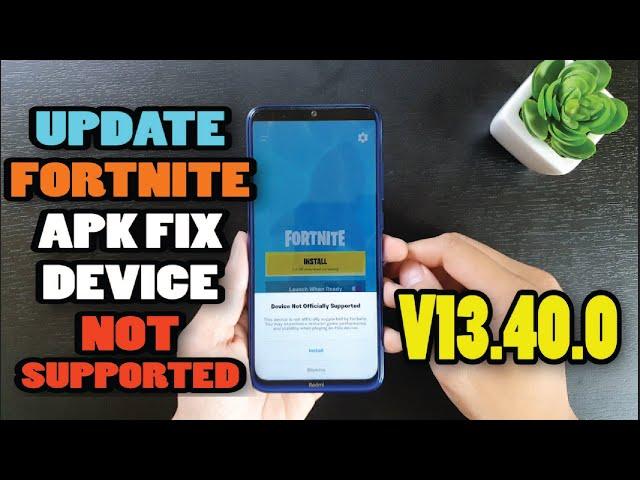 Update Fortnite Apk Fix device not supported V13.40.0 for all devices