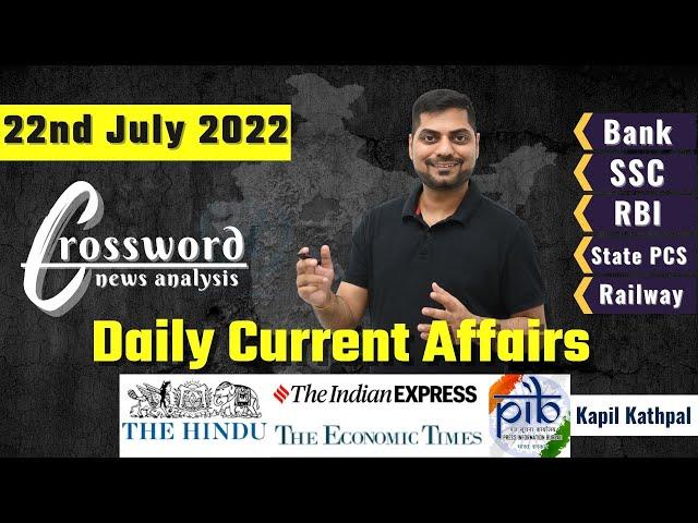 Daily Current Affairs || 22nd July 2022 || Crossword News Analysis by Kapil Kathpal