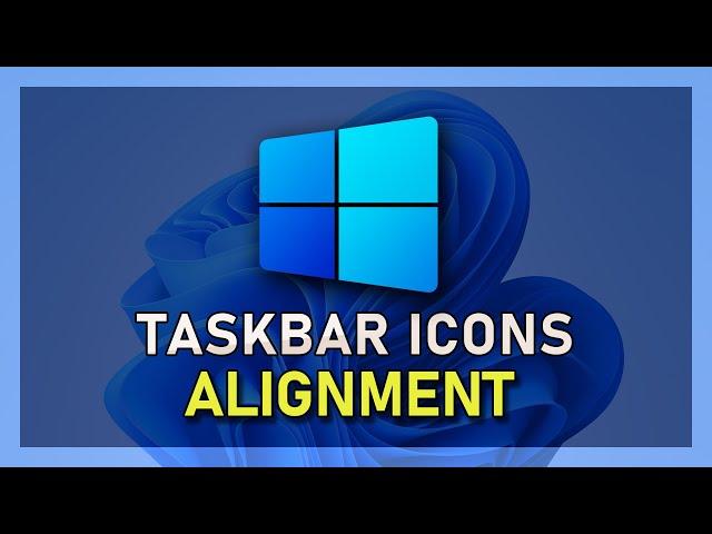 Windows 11 - How To Align Taskbar Icons to Left or Center