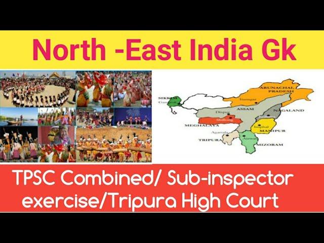 North-East India Gk || Important for all Upcoming Tripura exams