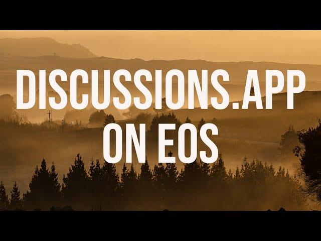 Discussions.app on EOS