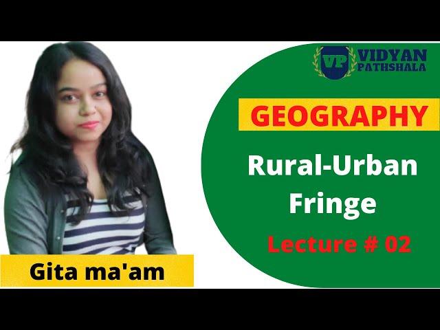 Rural - Urban Fringe  |Geographical word| What is Rural - Urban Fringe|