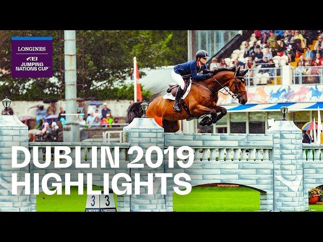 Longines FEI Jumping Nations Cup™ | Highlights - Dublin (IRL) 2019
