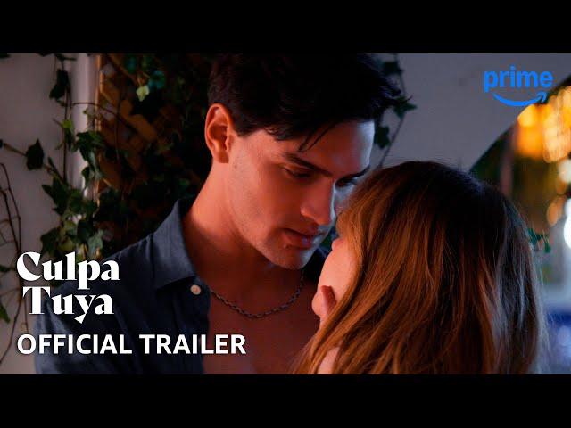 Culpa Tuya - Official Trailer | Prime Video