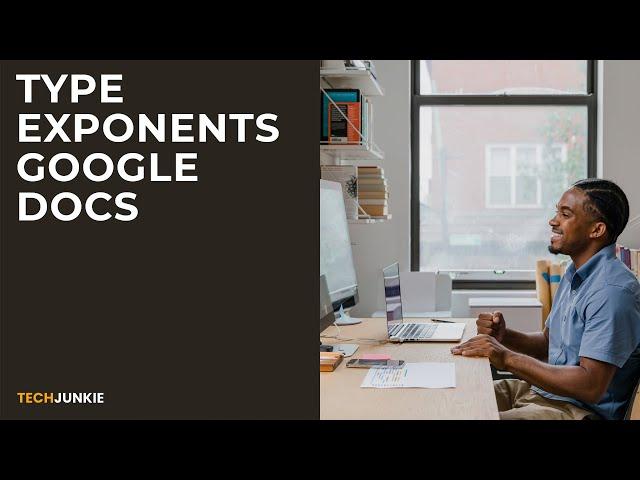 How to Type Exponents in Google Docs