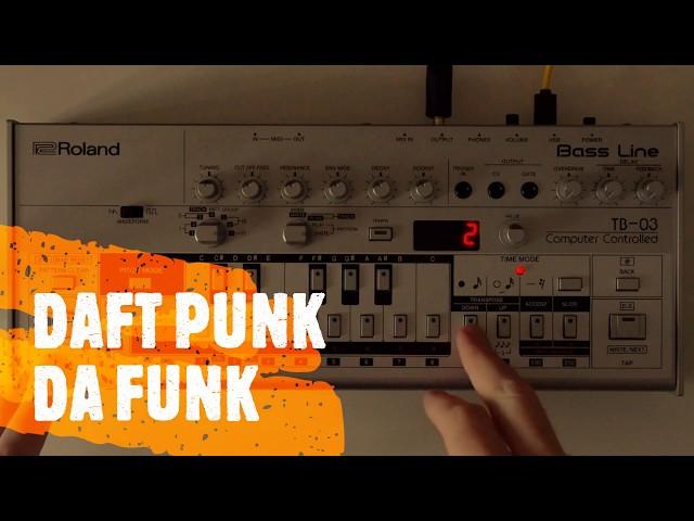 DAFT PUNK 'DA FUNK' TB-303 / TB-03 / TB-3 / TD-3 PATTERN