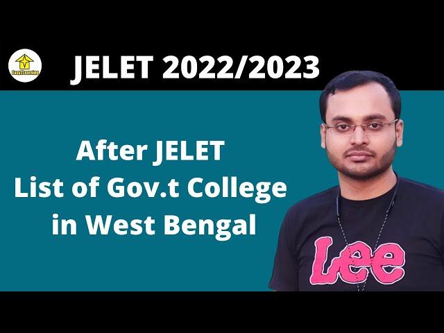 JELET 2022/2023 | After JELET List of Gov.t College in West Bengal | By Easy2Learning