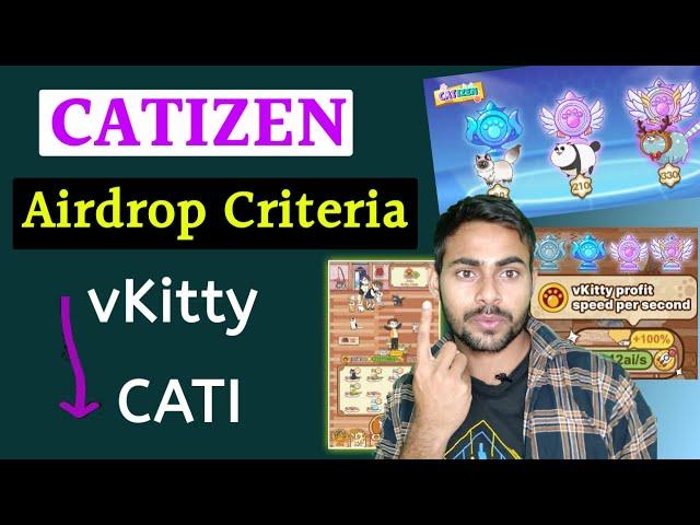 Catizen Airdrop Criteria Reveal || Catizen Mining vKitty to CATI || Catizen Mining New Update