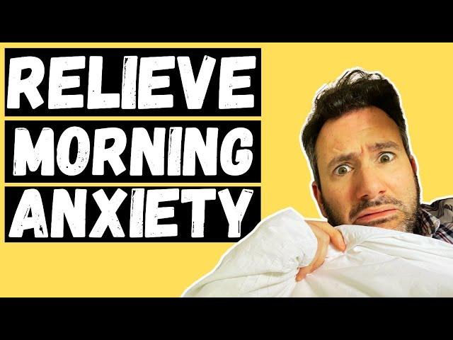 How to Relieve Morning Anxiety