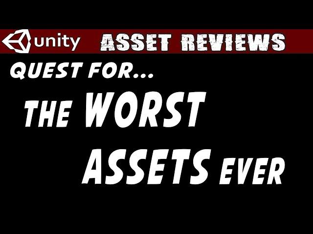 Unity Asset Reviews - Quest for the WORST ASSETS - Part 1