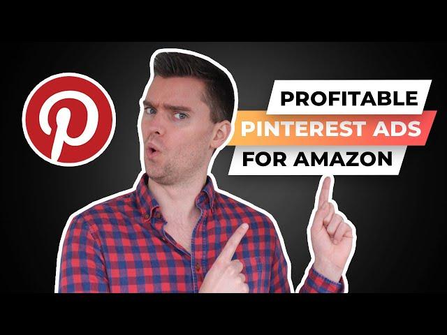 Pinterest Ads For Amazon Product (Full UPDATED Tutorial)