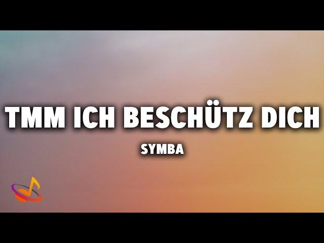 SYMBA - TMM ICH BESCHÜTZ DICH [Lyrics]