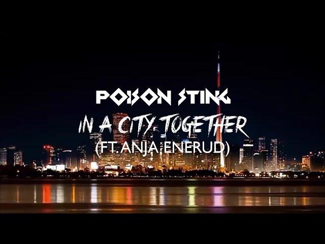 Poison Sting ft. Anja Enerud - In A City Together (Lyric Video)