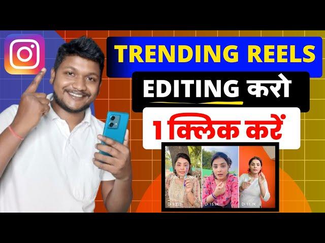 Instagram Trending Reels Editing 2024 | Trending Reels Video - Just 1 Click | Viral Reels Editing