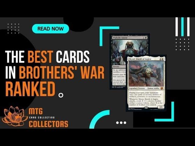 The Best Cards in The Brothers’ War Ranked