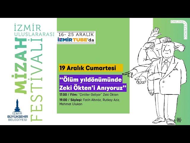 İzmir Uluslararası Mizah Festivali 4.Günü “Ölüm yıldönümünde Zeki Ökten’i Anıyoruz”