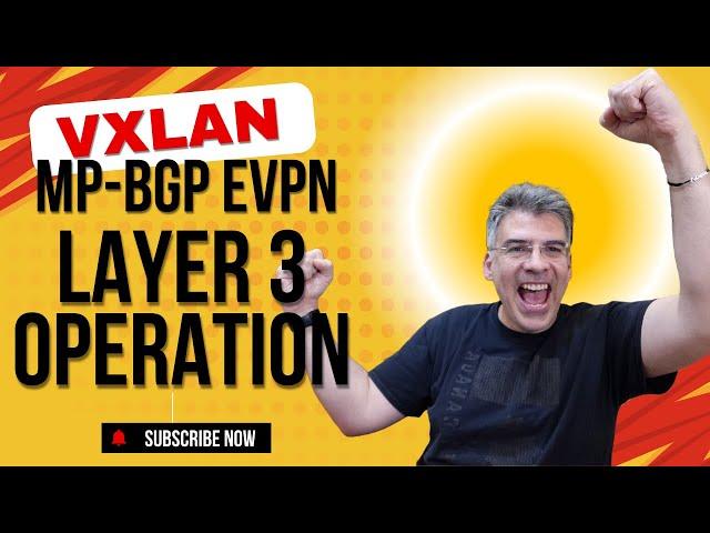 VXLAN - Understanding MP-BGP EVPN Layer 3 Operation