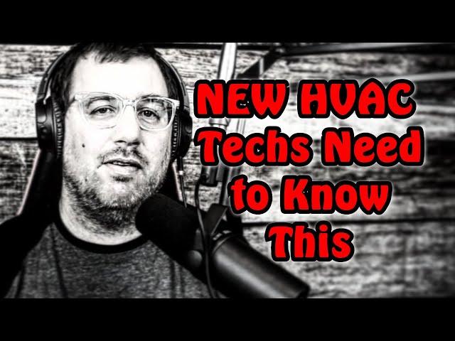 Advice for a New HVAC Tech #1
