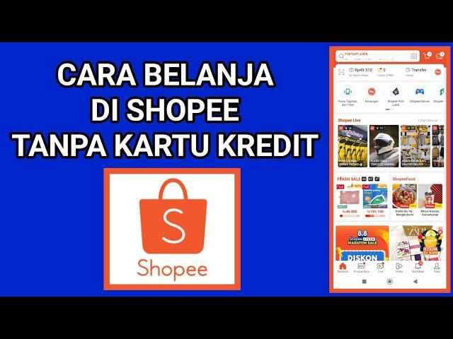 CARA BELANJA DI SHOPEE TANPA KARTU KREDIT