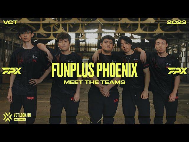 Meet FunPlus Phoenix | VCT LOCK//IN 2023