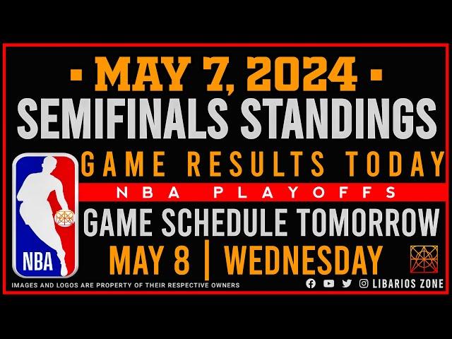 NBA SEMIFINALS STANDINGS TODAY as of MAY 7, 2024 | GAME RESULTS TODAY | GAMES TOMORROW | MAY, 8
