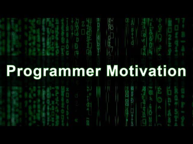 Programmer Motivation - Never Stop PROGRAMMING