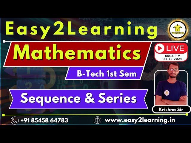 B-Tech 1st Sem Mathamatics Question Discussion | Sequence & Series | LIVE |  by easy2learning