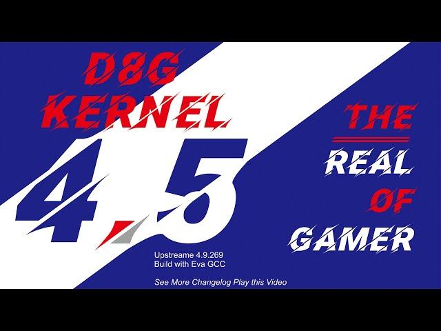 D8G Kernel - V4.5 - The Real Of Gamer - POCO F1 | MI8 | MI MIX 2S