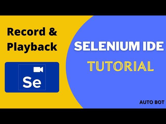 Selenium IDE Tutorial For Beginners | What Is Selenium IDE? | Record & Playback