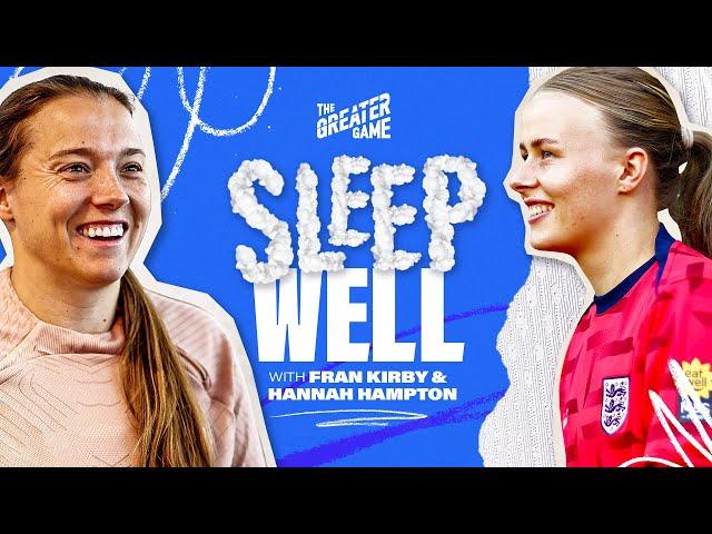 “Oh I need a hot water bottle” | Fran Kirby & Hannah Hampton spill the beans on how they #SleepWell