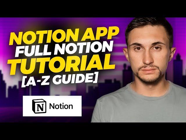 Notion App: Full Notion Tutorial for Beginners in 2022! [A-Z Guide] 