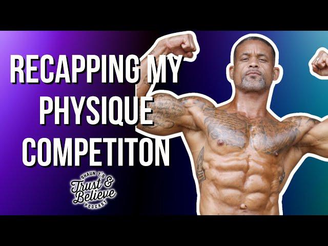 Recapping My Physique Competiton