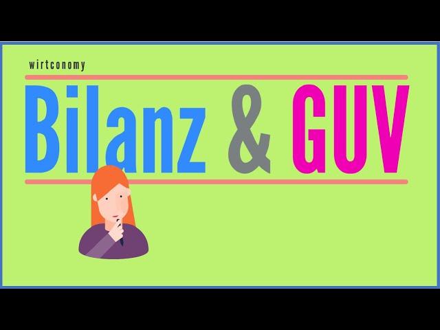 Bilanz & GuV | einfach erklärt | Unterschied | Beispiele | wirtconomy