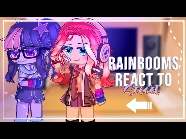 Rainbooms react to my sciset video // MLP/EG // Sci-twi x Sunset // Gacha Club