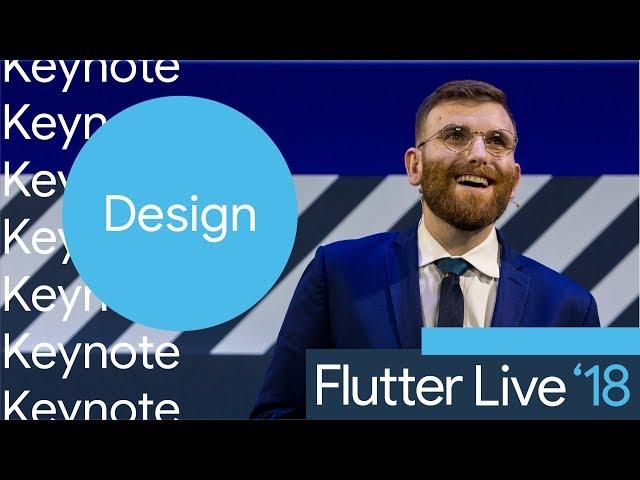 Flutter Design (Flutter Live, Keynote Part 2)