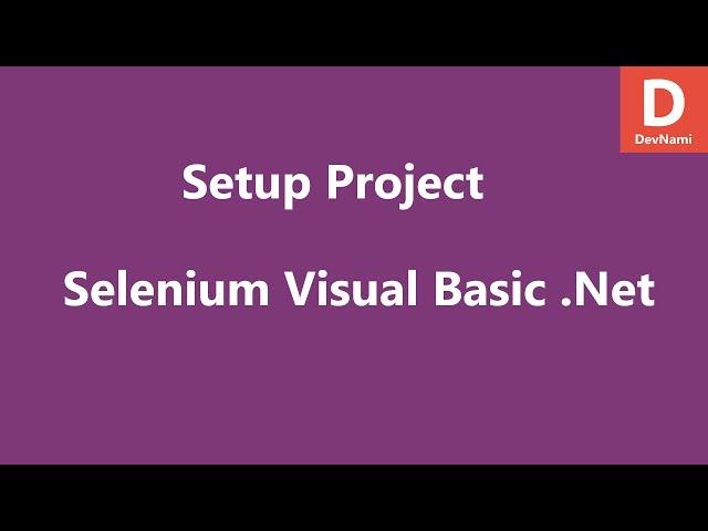 Selenium Visual Basic .NET WebDriver Setup