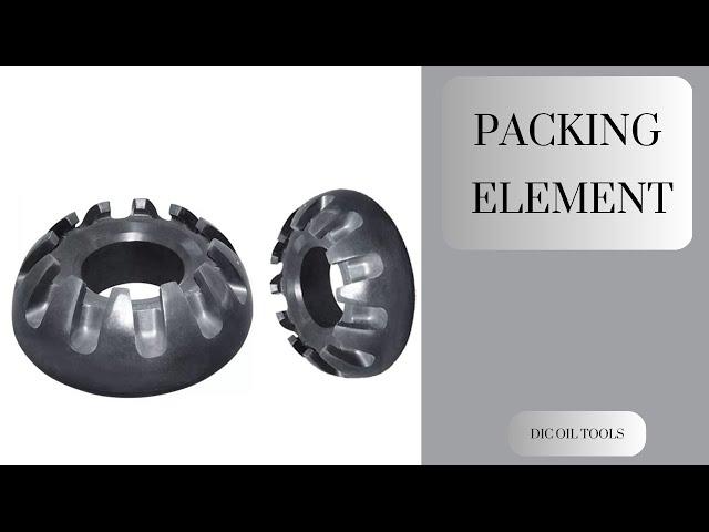 PACKING ELEMENT | Oilfield | DIC Oil Tools