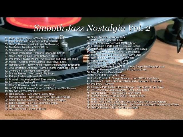 Smooth Jazz Nostalgia Vol. 2 - 70s 80s & 90s Jazz Fusion, Smooth Jazz/R&B/Soul Compilation