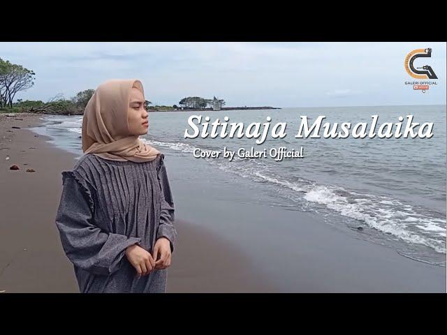 Lagu Bugis Viral!!! Sitinaja Musalaika - Galeri Official #cover2022