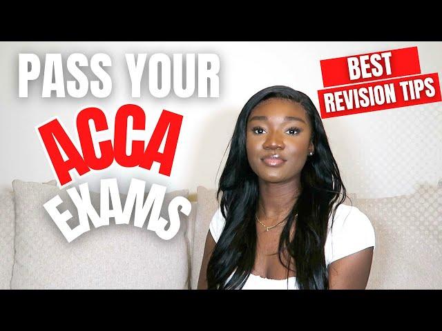 How to Study & Pass your ACCA Exams | Best Revision Tips for Exam Success