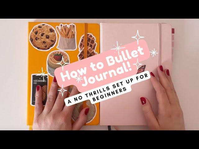 Bullet Journal for Beginners | How to Start Bullet Journaling, a No Thrills Set Up